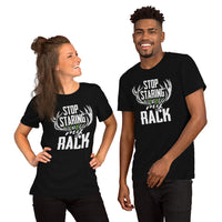 Hunting T-Shirt - Gifts for Hunters, Bow Hunters & Archers - Duck, Buck & Deer Hunting Season Tee - Stop Staring At My Rack Shirt - Black, Unisex