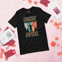 Bow Hunting T-Shirt - Gifts for Hunters, Archers - Hunting Season Tee - I Was Born In February So I Live With Archery In My Blood Shirt - Black