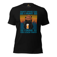 Bow Hunting T-Shirt - Gifts for Hunters, Cat Mom & Dad - Grumpy Cat Merch - That's What I Do I Hunt I Drink & I Know Things Shirt - Black