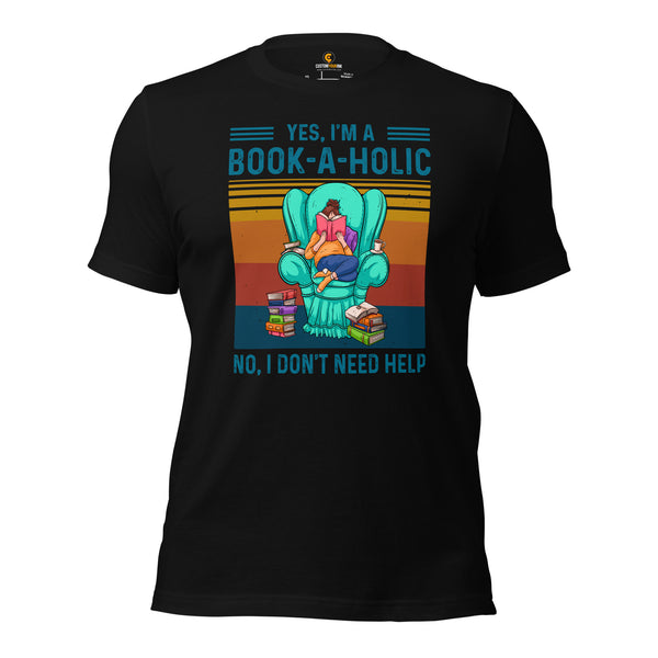 Ideal Gift for Book Lovers, Librarians, Book Nerds - I'm A Bookaholic I Don't Need Help Shirt - Bookish Tee for Bookworms, Avid Readers - Black
