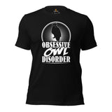 Camping T-Shirt - Presents, Gift Ideas for Bird & Nature Lovers, Birdwatchers, Birders - Woodsy Owl Tee Shirt - Obsessive Owl Disorder Tee - Black