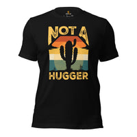 Camping & Hiking Shirt - Presents, Gift Ideas for Campers, Hikers, Nature Lovers - Happy Camper Tee - Cactus Shirt - Not A Hugger T-Shirt - Black