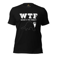 WTF Where's The Ferret Sarcastic T-Shirt - Fuzzy Sable, Weasel Shirt - Gift for Ferret Parents & Lovers - Mustela Rescue & Adoption Tee - Black