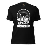 Obsessive Raccoon Disorder T-Shirt - Trash Panda & Street Cat Shirt - Gift for Raccoon Lovers - Opossum Tee - Wildlife Rescue Shirt - Black