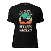 Bearded Dragon T-Shirt - Lizard, Pogona Barbata, Reptile Shirt - Always Be Yourself Shirt - Gift for Beardie Owners & Animal Lovers - Black