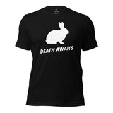 Rabbit & Hare T-Shirt - Easter Buck Bunny Tee - Death Awaits Shirt - Gift for Rabbit Dad/Mom & Whisperer, Animal Lovers & Pet Owners - Black