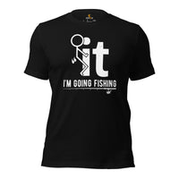 Fishing & PFG T-Shirt - Father's Day Gift for Fisherman - Bass Masters & Pros Shirt - F**k It I'm Going Fishing Sarcastic Shirt - Black
