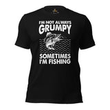 Fishing & PFG T-Shirt - Gift for Fisherman - Bass Masters & Pros Shirt - I'm Not Always Grumpy Sometimes I'm Fishing Sarcastic Shirt - Black