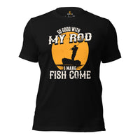 Fishing & PFG T-Shirt - Gift for Fisherman - Bass Masters & Pros Shirt - Master Baiter Tee - So Good With My Rod I Make Fish Come Shirt - Black