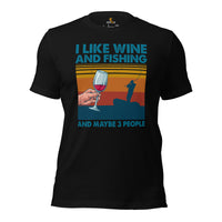 Funny Fishing & PFG T-Shirt - Gift for Fisherman, Beer Lovers - Master Baiter Tee - I Like Fishing And Wine And Maybe 3 People Shirt - Black