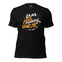 DnD & RPG Games T-Shirt - Xmas Gaming Gift Ideas for Him & Her, Typical Gamers & Game Lovers - DM Just Making Stuff Up As We Go Shirt - Black
