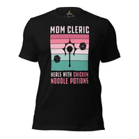 Funny DnD & RPG Games T-Shirt - Gaming Gift for Her, Typical Gamers & Game Lovers - Mom Cleric Heals With Chicken Noodle Options Shirt - Black