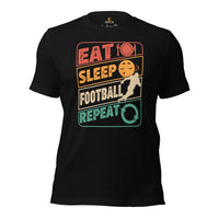 Football Fanatic Vintage Graphic T-Shirt - Gift Idea for Football Fan - Game Day Tee - Retro Eat Sleep Football Repeat Aesthetic Shirt - Black