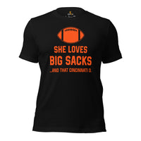 Funny Football Fanatic T-Shirt - She Loves Big Sacks & That Cincinnati D Shirt - Ideal Gifts for Football Fans - Game Day Sarcastic Tee - Black