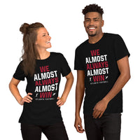 Funny Atlanta Football Fanatic Shirt: Ideal Gifts for Him & Her, Football Fans - We Almost Always Almost Win Shirt - Game Day Shirt - Black, Unisex