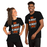 Funny Denver Football Fanatic Shirt: Ideal Gifts for Him & Her, Football Fans - We Almost Always Almost Win Shirt - Game Day Shirt - Black, Unisex