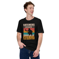 Funny Baseball T-Shirt - Gift Ideas for Him & Her, Baseball Lovers & Enthusiasts - Catchers Because Pitchers Need Heroes Too Shirt - Black