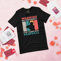 Funny Baseball T-Shirt - Gift Ideas for Him & Her, Baseball Lovers & Enthusiasts - May Spontaneously Start Talking About Baseball Shirt - Black