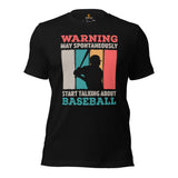 Funny Baseball T-Shirt - Gift Ideas for Him & Her, Baseball Lovers & Enthusiasts - May Spontaneously Start Talking About Baseball Shirt - Black