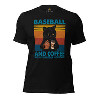 Baseball T-Shirt - Gift Ideas for Him & Her, Coffee & Baseball Lovers, Cat Dad & Mom - Baseball And Coffee Because Murder Is Wrong Tee - Black
