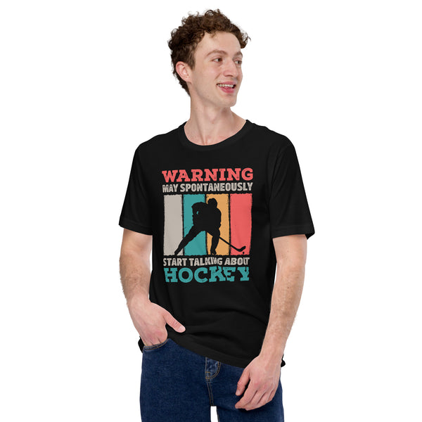 Hockey Game Outfit & Attire - Ideal Bday & Christmas Gifts for Hockey Players - May Spontaneously Start Talking About Hockey T-Shirt - Black