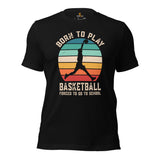 Birthday, Christmas Gift Ideas for Basketball Lovers, Coach & Players - Game Outfit & Attire - Vintage Born To Play Basketball T-Shirt - Black