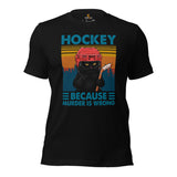 Hockey Game Outfit & Attire - Ideal Bday & Christmas Gifts for Hockey Players, Cat Lovers - Funny Hockey Because Murder Is Wrong Shirt - Black