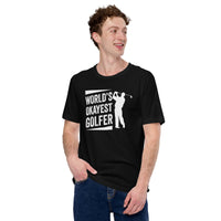 Golf Tee Shirt & Outfit - Unique Bday & Christmas Gift Ideas for Guys & Men, Golfers & Golf Lover - Funny World's Okayest Golfer Shirt - Black