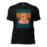 Smokey The Bear Shirt - Vintage Golf Tee - Golf Gifts for Golfers & Golf Lovers - Funny Golf Shirts - Golf Because Murder Is Wrong T-Shirt - Black