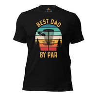 Disk Golf Shirt - Gift for Disc Golfer - Disk Golf Apparel, Disc Golf Attire - Disc Golf T-Shirt - Disc Golf Wear - Best Dad By Par T-Shirt - Black