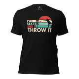 Retro Disk Golf T-Shirt - Frisbee Golf Attire & Apparel - Gift Ideas for Him & Her, Disc Golfers - Funny I'm Sexy And I Throw It Tee - Black