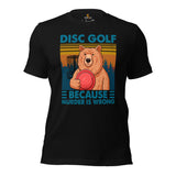 Disk Golf Shirt - Frisbee Golf Attire & Apparrel - Gift Ideas for Him & Her, Disc Golfers - Funny Disc Golf Because Murder Is Wrong Tee - Black