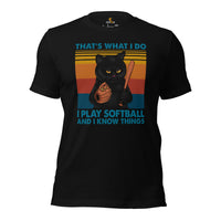 Softball Apparel & Clothes - Outfit & Gift Ideas for Softball Coach & Players, Cat Lovers - Funny I Play Softball And I Know Things Tee - Black