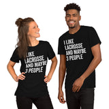Lax T-Shirt & Clothting - Lacrosse Gifts for Coach & Players - Ideas for Guys, Men & Women - Funny I Like Lacrosse & Maybe 3 People Tee - Black, Unisex