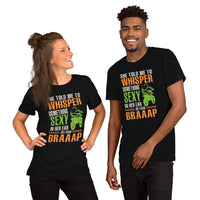 Dirt Motorcycle Gear - Dirt Bike Attire - Gifts for Motorbike Riders - Funny She Told Me To Whisper Something Sexy In Her Ear T-Shirt - Black, Unisex