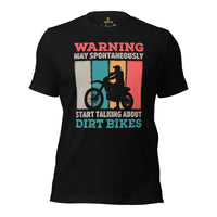 Dirt Motorcycle Gear - Dirt Bike Riding Attire, Clothes - Gifts for Motorbike Riders - Funny May Start Talking About Dirt Bikes T-Shirt - Black
