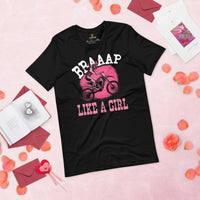 Dirt Motorcycle Gear - Dirt Bike Riding Attire, Clothes - Gifts for Her, Motorbike Riders - Biker Outfits - Funny Braap Like A Girl Tee - Black