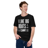 Fishing & Vacation Outfit - Boat Party Attire - Gift for Boat Owner, Boater, Fisherman - Funny I Love Big Boats And I Cannot Lie Tee - Black