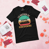 Fishing & Vacation Shirt, Outfit - Boat Party Attire - Gift for Boat Owner, Boater, Fisherman - Funny I'd Rather Be Pontooning T-Shirt - Black