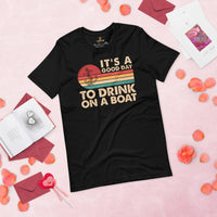 Fishing & Vacation Outfit - Boat Party Attire - Gift for Boat Owner, Boater, Fisherman - Retro It's A Good Day To Drink On A Boat Tee - Black