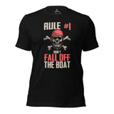Pirates T-Shirt - Cool Skull Shirt - Funny Vacation Shirt, Boat Party Outfit - Gift for Boat Owner - Rule 1: Don't Fall Off The Boat Shirt - Black