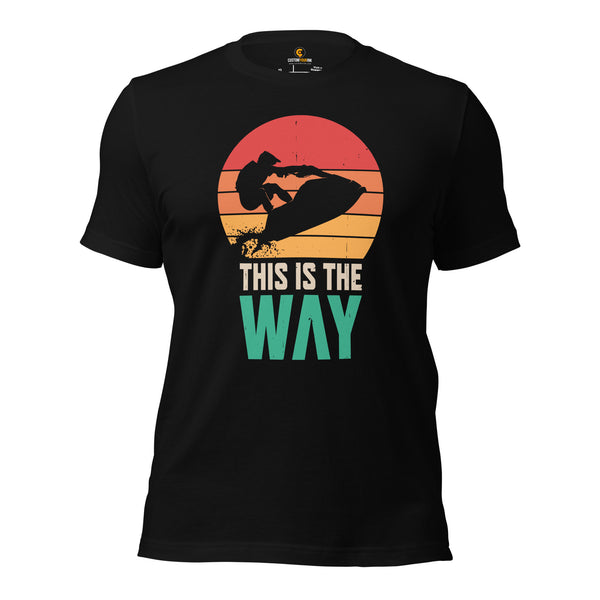 Jet Ski Surfing Shirt & Gear - Beach Vacation Outfit, Attire - Gift for Surfer, Outdoorsman, Nature Lovers - Retro This Is The Way Tee - Black