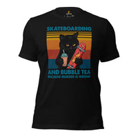 Skateboard Streetwear Outfit, Attire - Skate Shirt, Wear - Gifts for Skaters - Skateboarding And Bubble Tea Because Murder Is Wrong Tee - Black