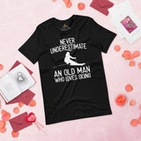 Skiing Shirt - Snow Ski Attire, Wear, Clothes, Outfit - Gift Ideas for Skiers - Never Underestimate An Old Man Who Loves Skiing Tee - Black
