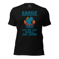 Jiu Jitsu T-Shirt - BJJ, MMA Attire, Wear, Clothes, Outfit - Gifts for Fighters, Dog Lovers - Easily Distracted By Dogs & Jiu Jitsu Tee - Black