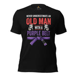 Jiu Jitsu T-Shirt - MMA Attire, Wear, Clothes - Gifts for Fighters, Wrestlers - Never Underestimate An Old Man With A Purple Belt Tee - Black