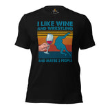 Pro Wrestling T-Shirt - Martial Arts Outfit, Clothes - Gifts for Wrestlers, Wine Lovers - I Like Wine & Wrestling & Maybe 3 People Tee - Black