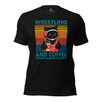 Pro Wrestling T-Shirt - Martial Arts Outfit, Wear - Gifts for Wrestlers, Cat Lovers - Wrestling And Coffee Because Murder Is Wrong Tee - Black