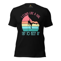 Mountaineering T-Shirt - Gifts for Rock Climbers, Outdoorsy Mountain Men - Climbing Outfit, Clothes - Vintage I Climb Like A Girl Tee - Black