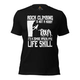 Mountaineering Shirt - Gifts for Rock Climbers, Hikers, Outdoorsy Mountain Men - Rock Climbing It's A Zombie Apocalypse Life Skill Tee - Black